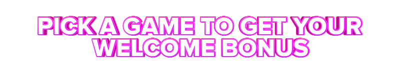PlayMillion PICK A GAME TO GET YOUR WELCOME BONUS